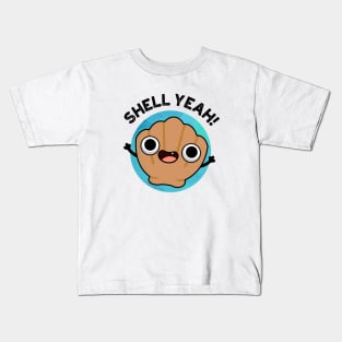 Shell Yeah Cute Seashell Pun Kids T-Shirt